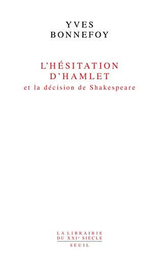 L'hésitation d'Hamlet et la décision de Shakespeare