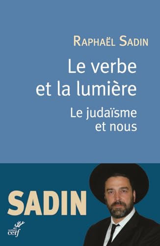 Le verbe et la lumière : le judaïsme et nous