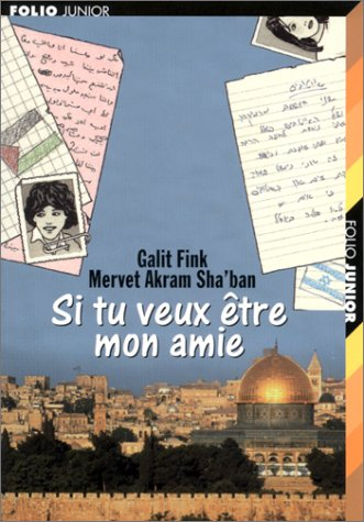 Si tu veux être mon amie : lettres de Galit Fink et Mervet Akram Sha'ban