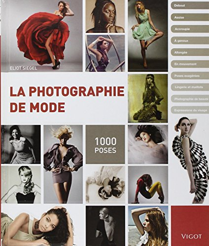 La photographie de mode : 1.000 poses