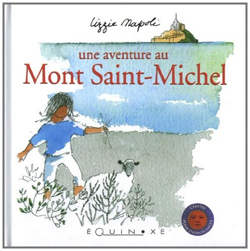 Une aventure au Mont-Saint-Michel. An adventure at Mont-Saint-Michel