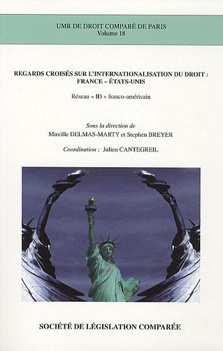 Regards croisés sur l'internationalisation du droit : France-Etats-Unis