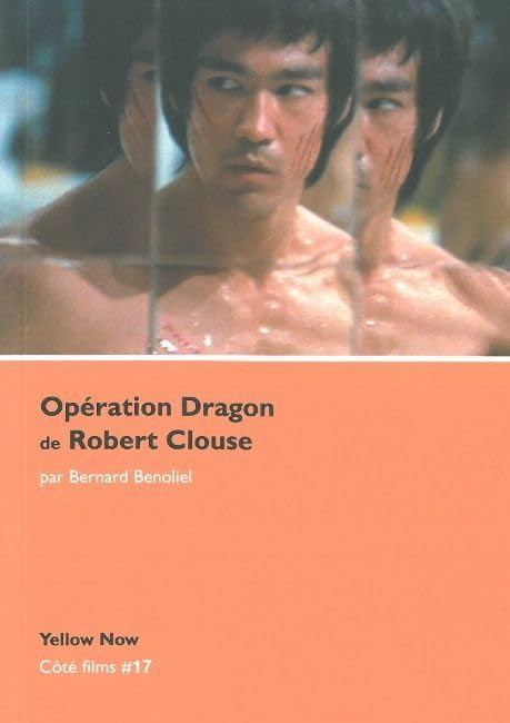 Opération dragon de Robert Clouse : Bruce-Lee, l'homme-cinéma