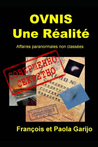 OVNIS UNE REALITE: Affaires paranormales non classées