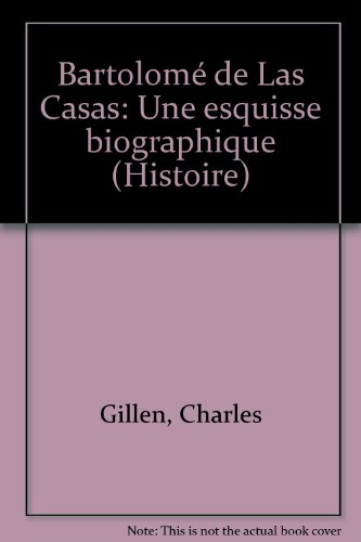 Bartolomé de Las Casas : une esquisse biographique