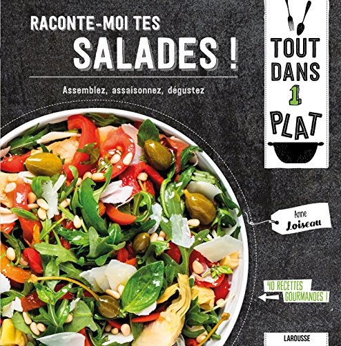 Raconte-moi tes salades ! : assemblez, assaisonnez, dégustez ! : 40 recettes gourmandes !