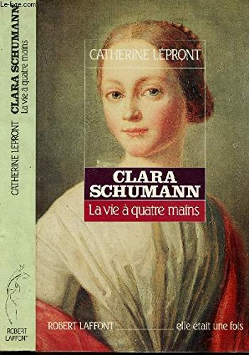 Clara Schumann : la vie à quatre mains