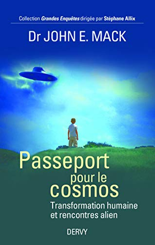 Passeport pour le cosmos : transformation humaine et rencontres alien