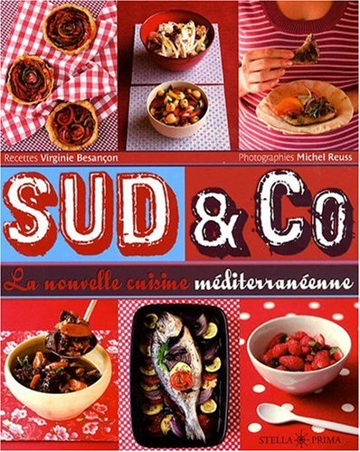 Sud & Co : la nouvelle cuisine méditerranéenne