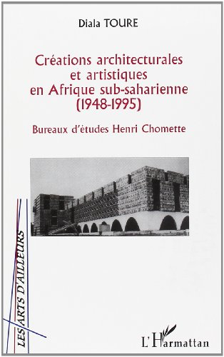 Créations architecturales et artistiques en Afrique sub-saharienne (1948-1995) : bureaux d'études He
