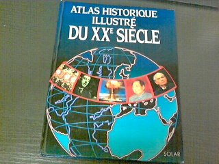Atlas historique illustré du XXe siècle