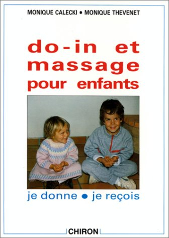 Do-in et massage pour enfants : je donne, je reçois