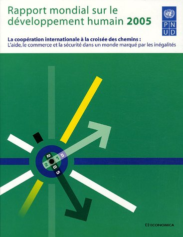 Rapport mondial sur le développement humain 2005 : la coopération internationale à la croisée des ch