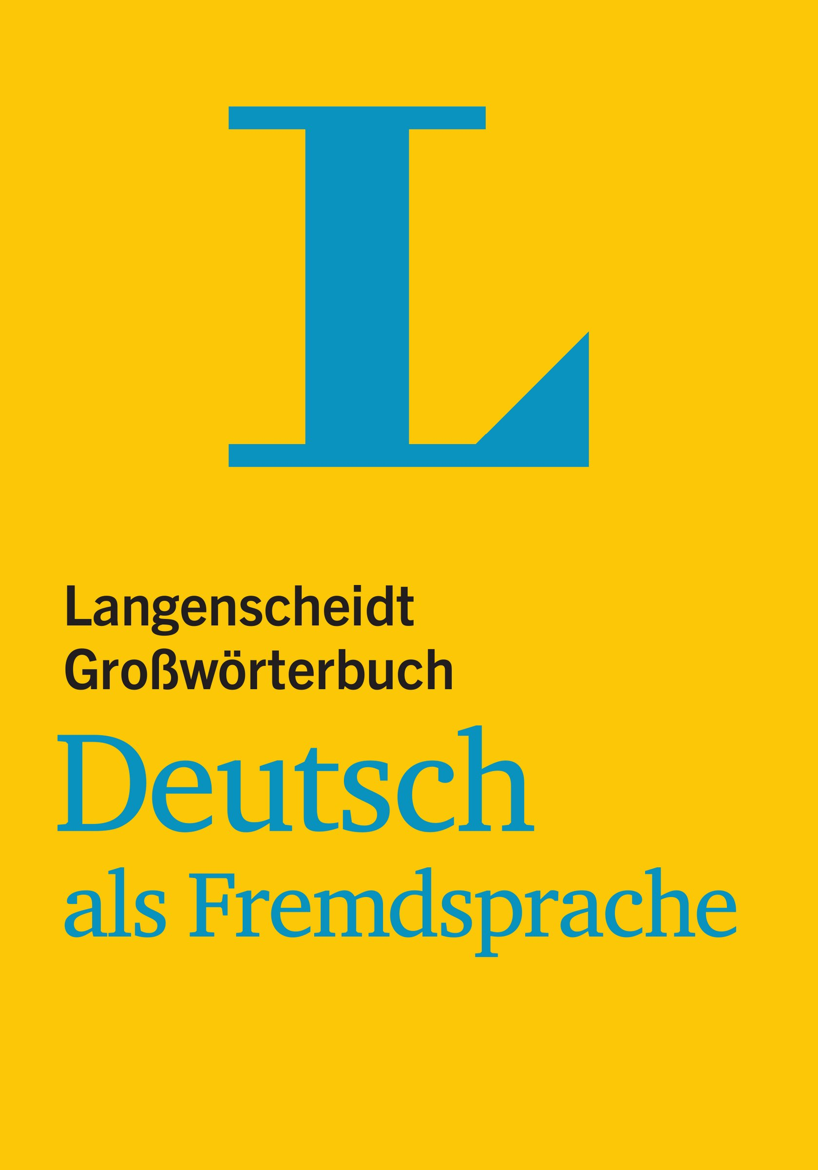 Langenscheidts Grossworterbuch Deutsch als Fremdsprache: Langenscheidts Gros