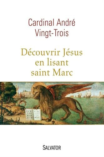 Découvrir Jésus en lisant saint Marc