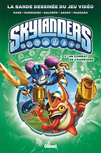 Skylanders. Vol. 3. Un combat de champions