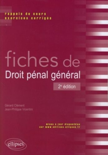 Fiches de droit pénal général : rappels de cours et exercices corrigés