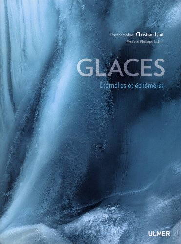 Glaces : éternelles et éphémères