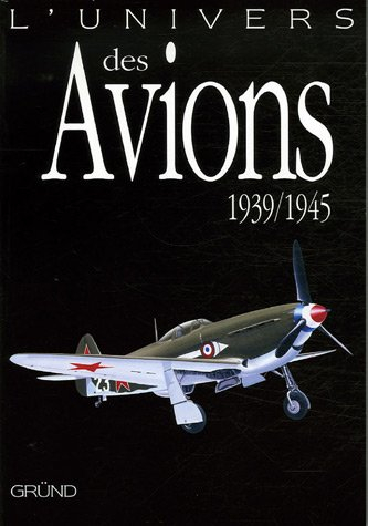 L'univers des avions, 1939-1945