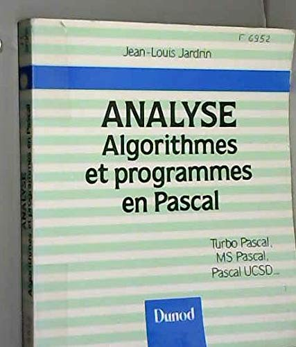 Analyse : algorithmes et programmes en Pascal