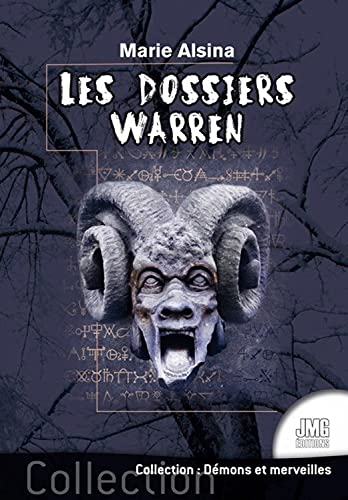 Les dossiers Warren. Vol. 1. Annabelle, Conjuring, Enfield, le loup-garou de Londres... : les plus c