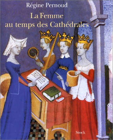 La femme au temps des cathédrales