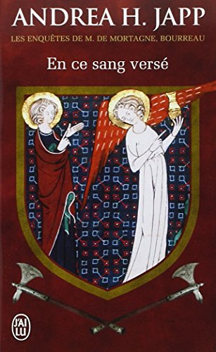 Les enquêtes de M. de Mortagne, bourreau. Vol. 2. En ce sang versé