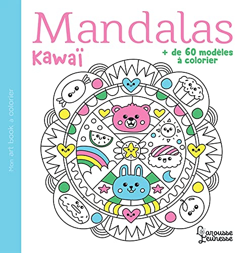 Mandalas kawaï : + de 60 modèles à colorier