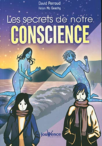 Les secrets de notre conscience