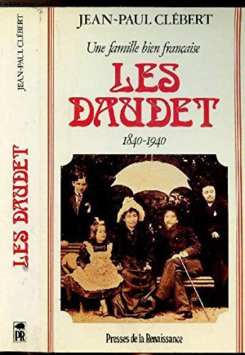 Les Daudet : une famille bien française, 1840-1940