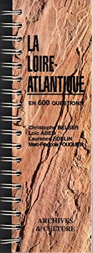 La Loire-Atlantique en 600 questions