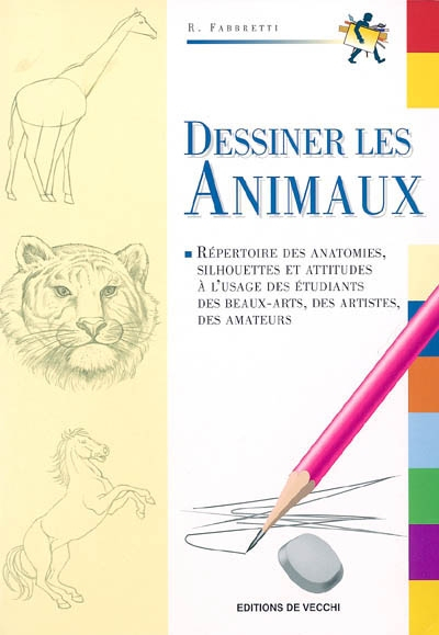 Dessiner les animaux : répertoire des anatomies, silhouettes et attitudes à l'usage des étudiants de