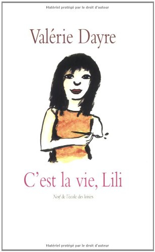 C'est la vie, Lili - Valérie Dayre