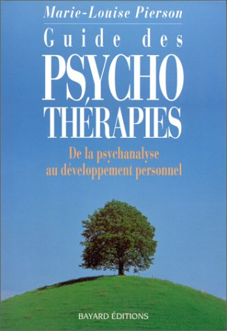 Le Guide des psychothérapies : de la psychanalyse au développement personnel