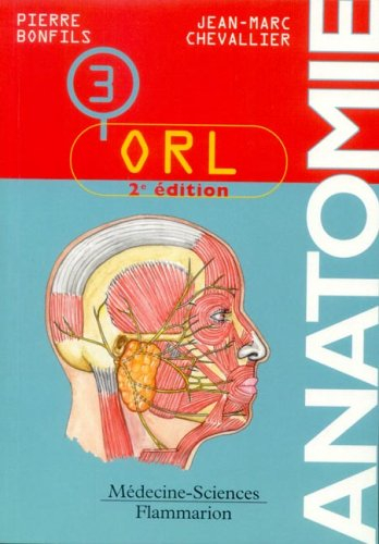 Anatomie. Vol. 3. ORL
