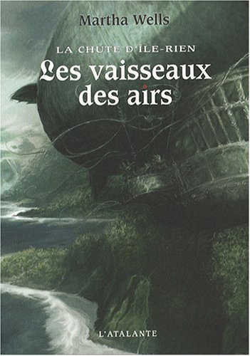 La chute d'Ile-Rien. Vol. 2. Les vaisseaux des airs