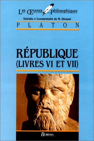 République : livres VI et VII : extraits