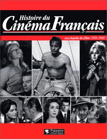 histoire du cinéma français : encyclopédie des films, 1956-1960