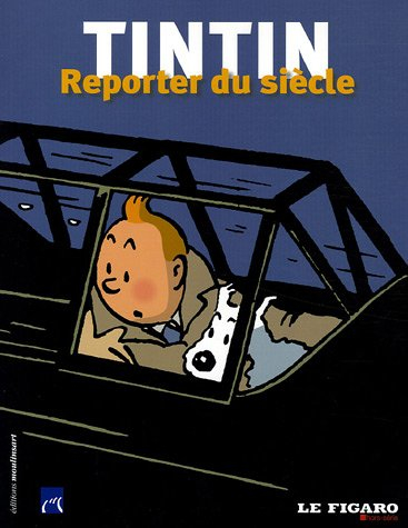 Tintin, reporter du siècle