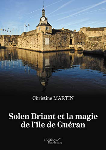 Solen Briant et la magie de l'île de Guéran