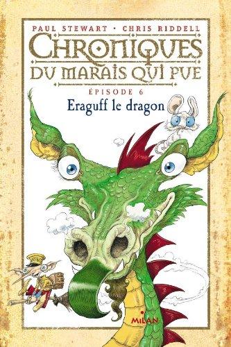 Chroniques du Marais qui pue. Vol. 6. Eraguff le dragon