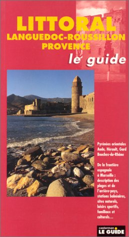 Littoral. Vol. 7. Languedoc-Roussillon, Provence