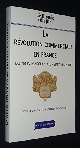 La révolution commerciale en France : du bon marché à l'hypermarché