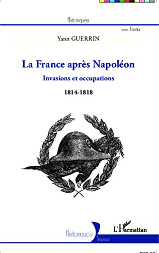 La France après Napoléon : invasions et occupations : 1814-1818