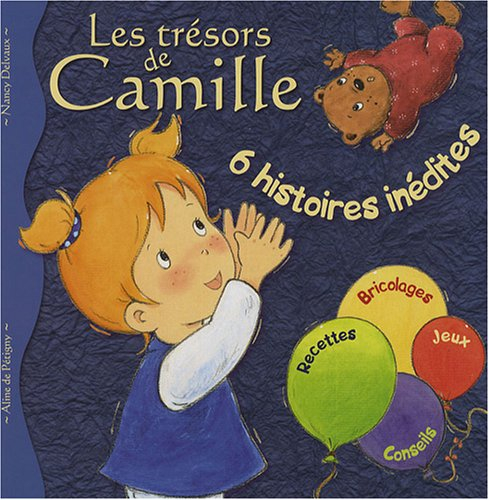 Les trésors de Camille : 6 histoires inédites