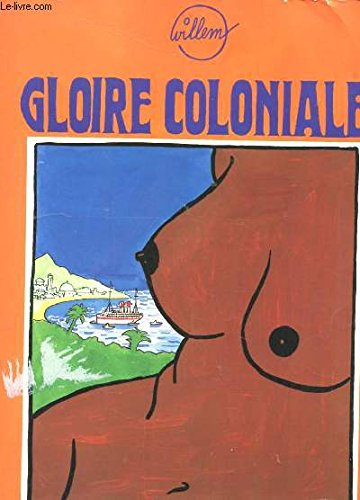 Gloire coloniale : et d'autres récits exotiques