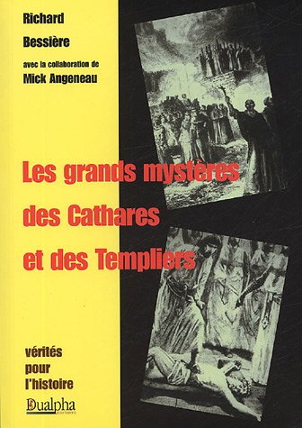 Les grands mystères des cathares et des templiers