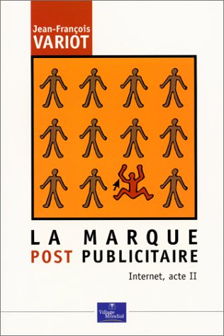 La marque post-publicitaire : Internet, acte II