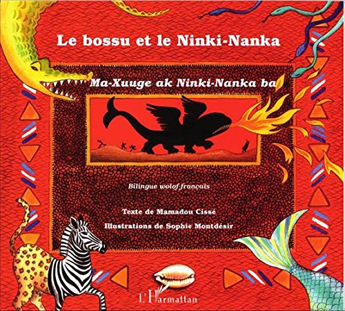 Le bossu et le Ninki-Nanka : Ma-Xuuge ak Ninki-Nanka ba