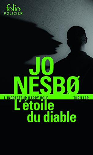 Une enquête de l'inspecteur Harry Hole. L'étoile du diable